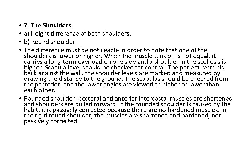 7. The Shoulders: a) Height difference of both shoulders, b) Round shoulder The difference