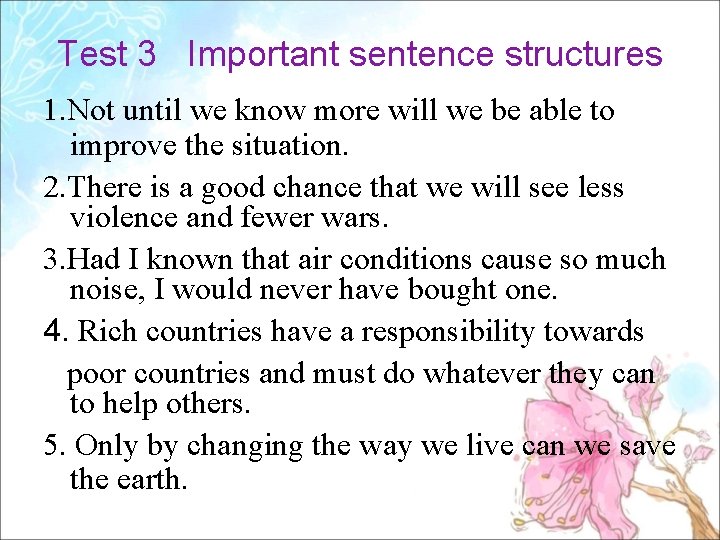 Test 3 Important sentence structures 1. Not until we know more will we be