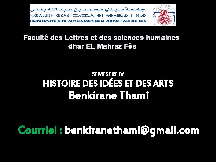 Faculté des Lettres et des sciences humaines dhar EL Mahraz Fès SEMESTRE IV HISTOIRE