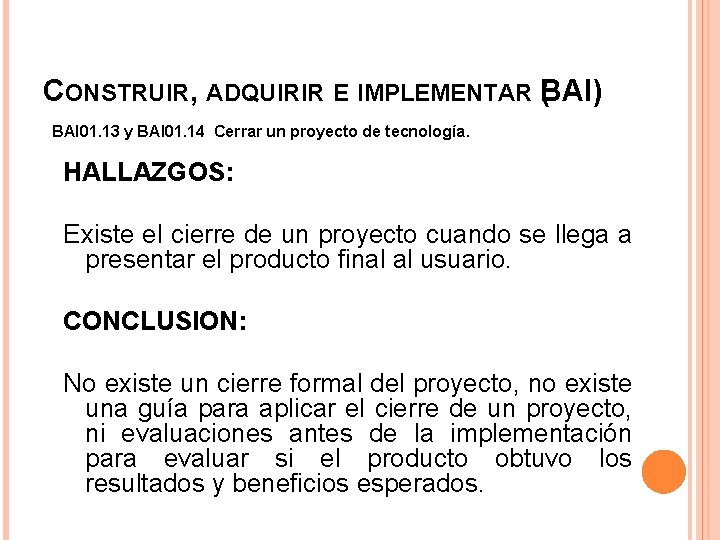 CONSTRUIR, ADQUIRIR E IMPLEMENTAR B ( AI) BAI 01. 13 y BAI 01. 14