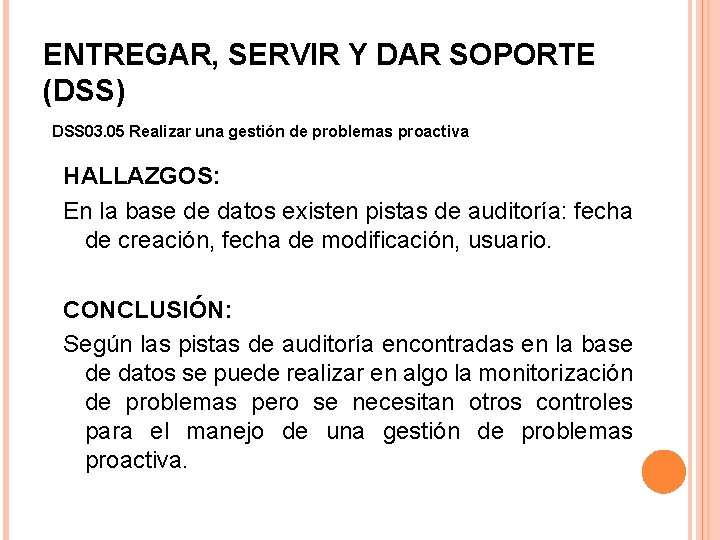 ENTREGAR, SERVIR Y DAR SOPORTE (DSS) DSS 03. 05 Realizar una gestión de problemas