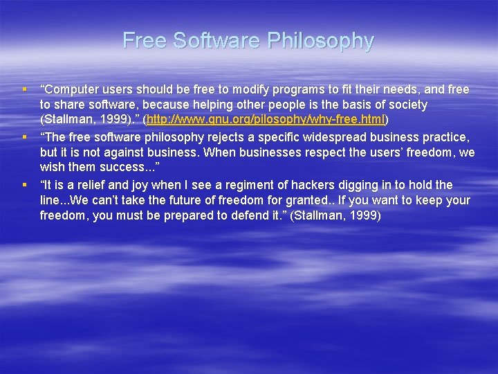 Free Software Philosophy § “Computer users should be free to modify programs to fit Free Software Philosophy § “Computer users should be free to modify programs to fit