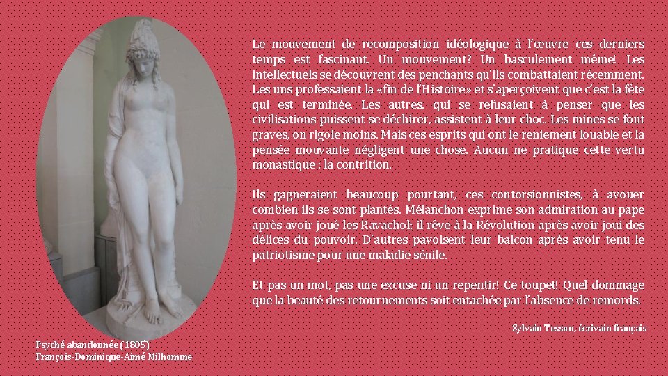Le mouvement de recomposition idéologique à l’œuvre ces derniers temps est fascinant. Un mouvement?