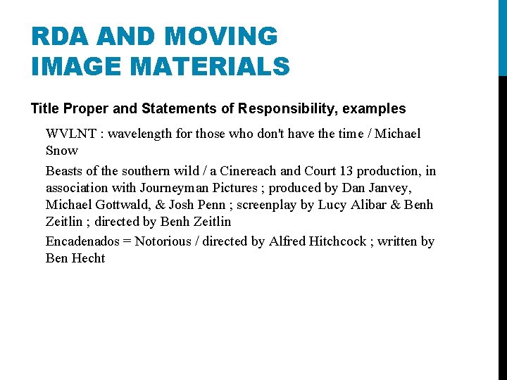 RDA AND MOVING IMAGE MATERIALS Title Proper and Statements of Responsibility, examples WVLNT :