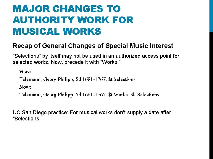 MAJOR CHANGES TO AUTHORITY WORK FOR MUSICAL WORKS Recap of General Changes of Special