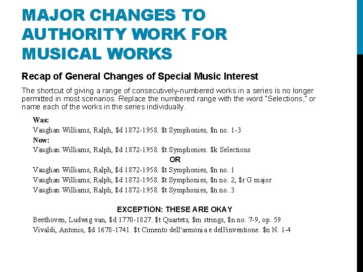 MAJOR CHANGES TO AUTHORITY WORK FOR MUSICAL WORKS Recap of General Changes of Special