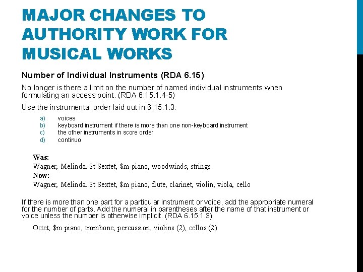 MAJOR CHANGES TO AUTHORITY WORK FOR MUSICAL WORKS Number of Individual Instruments (RDA 6.