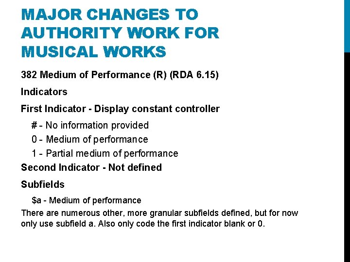 MAJOR CHANGES TO AUTHORITY WORK FOR MUSICAL WORKS 382 Medium of Performance (R) (RDA