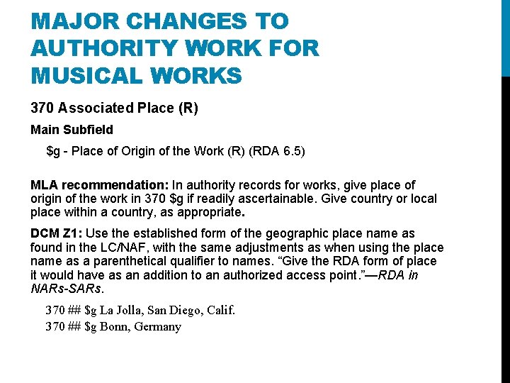 MAJOR CHANGES TO AUTHORITY WORK FOR MUSICAL WORKS 370 Associated Place (R) Main Subfield