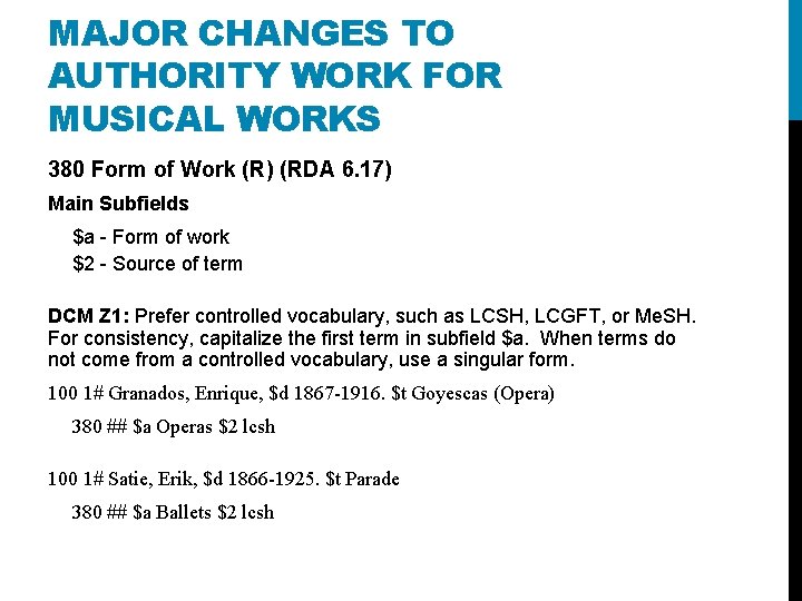 MAJOR CHANGES TO AUTHORITY WORK FOR MUSICAL WORKS 380 Form of Work (R) (RDA