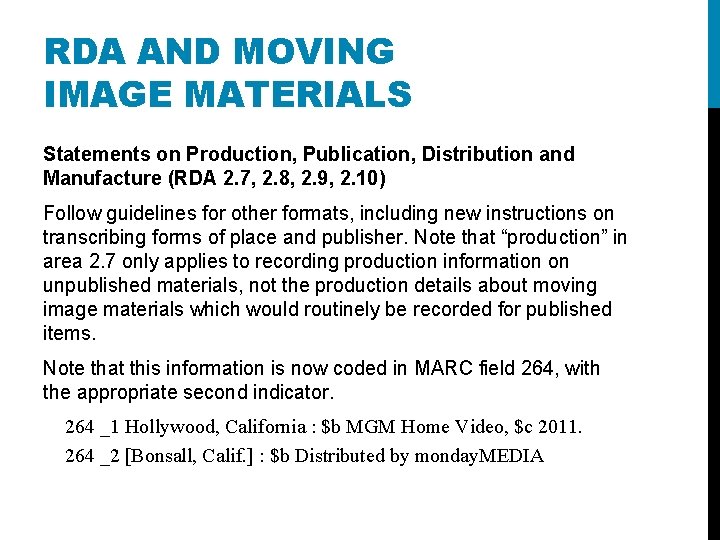 RDA AND MOVING IMAGE MATERIALS Statements on Production, Publication, Distribution and Manufacture (RDA 2.