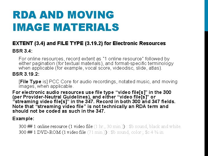 RDA AND MOVING IMAGE MATERIALS EXTENT (3. 4) and FILE TYPE (3. 19. 2)