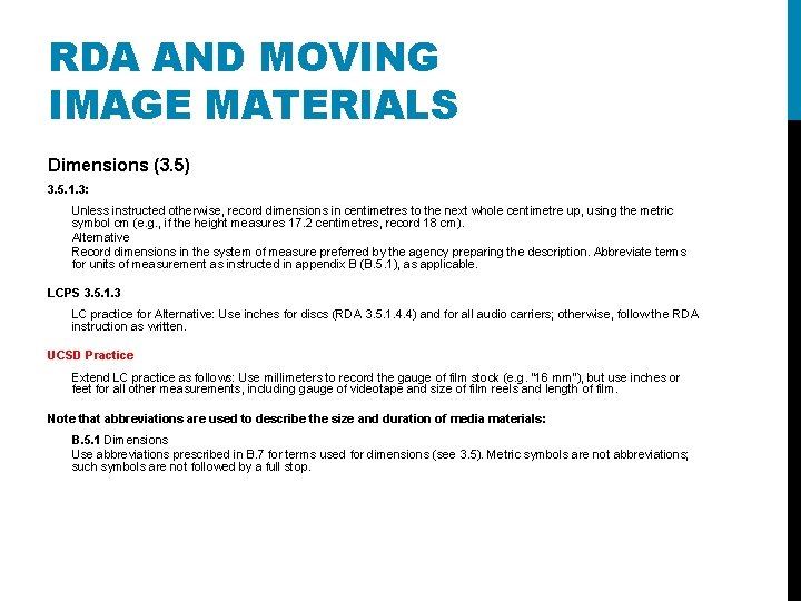 RDA AND MOVING IMAGE MATERIALS Dimensions (3. 5) 3. 5. 1. 3: Unless instructed