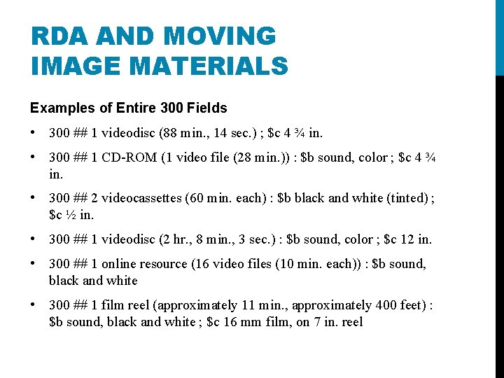 RDA AND MOVING IMAGE MATERIALS Examples of Entire 300 Fields • 300 ## 1