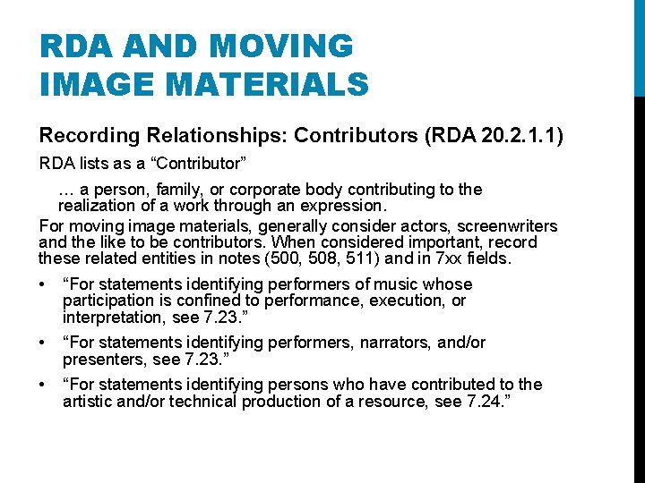 RDA AND MOVING IMAGE MATERIALS Recording Relationships: Contributors (RDA 20. 2. 1. 1) RDA