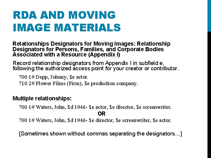 RDA AND MOVING IMAGE MATERIALS Relationships Designators for Moving Images: Relationship Designators for Persons,