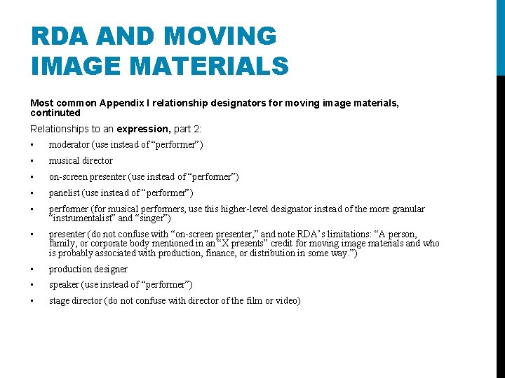 RDA AND MOVING IMAGE MATERIALS Most common Appendix I relationship designators for moving image