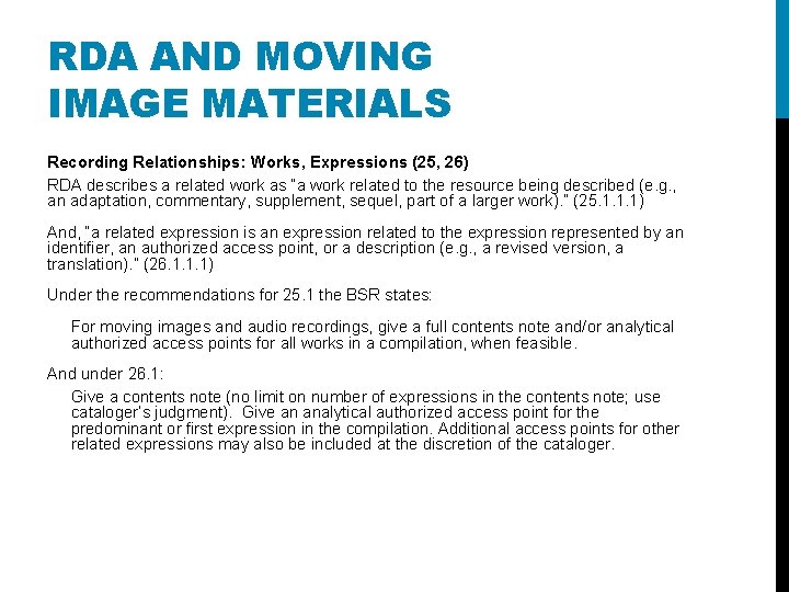 RDA AND MOVING IMAGE MATERIALS Recording Relationships: Works, Expressions (25, 26) RDA describes a