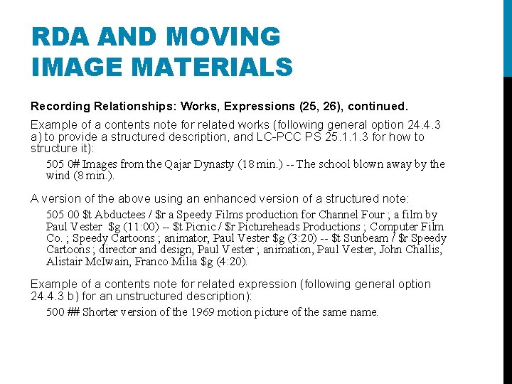 RDA AND MOVING IMAGE MATERIALS Recording Relationships: Works, Expressions (25, 26), continued. Example of
