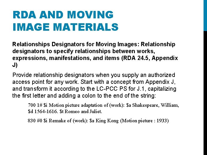 RDA AND MOVING IMAGE MATERIALS Relationships Designators for Moving Images: Relationship designators to specify