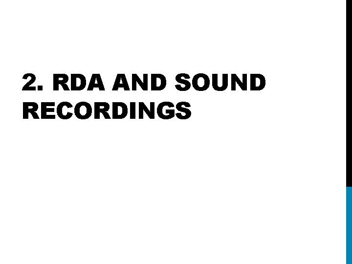 2. RDA AND SOUND RECORDINGS 