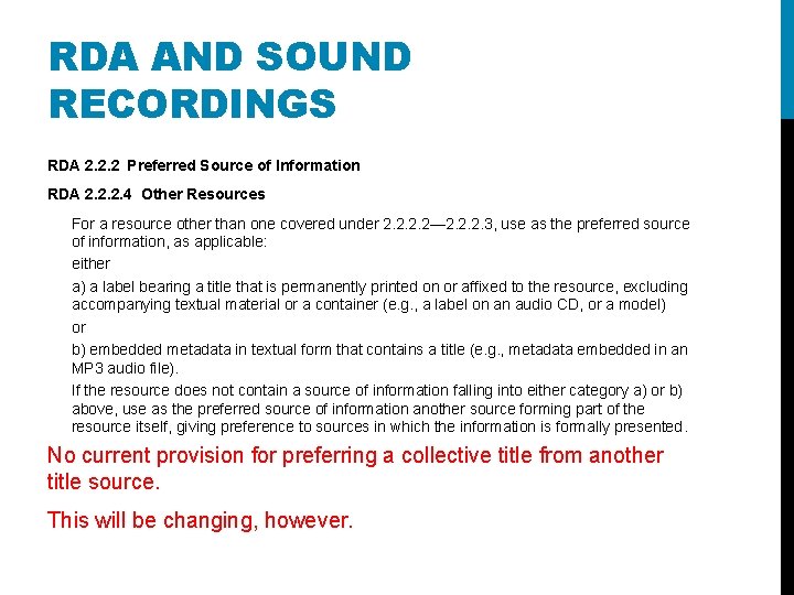 RDA AND SOUND RECORDINGS RDA 2. 2. 2 Preferred Source of Information RDA 2.