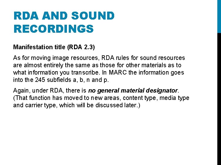 RDA AND SOUND RECORDINGS Manifestation title (RDA 2. 3) As for moving image resources,