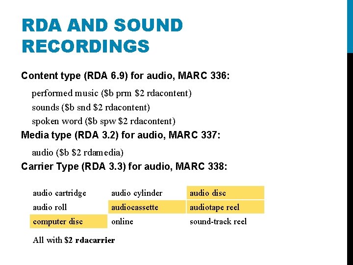 RDA AND SOUND RECORDINGS Content type (RDA 6. 9) for audio, MARC 336: performed