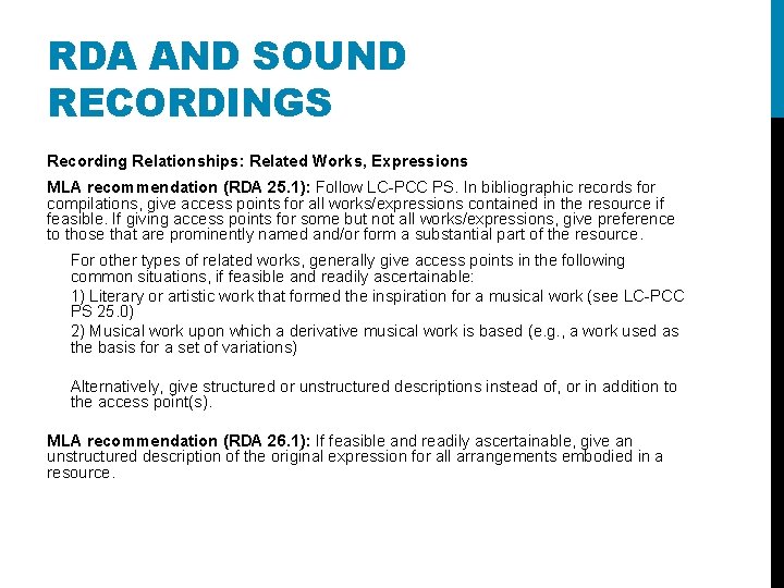 RDA AND SOUND RECORDINGS Recording Relationships: Related Works, Expressions MLA recommendation (RDA 25. 1):
