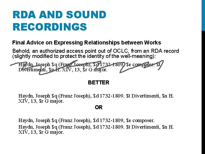 RDA AND SOUND RECORDINGS Final Advice on Expressing Relationships between Works Behold, an authorized