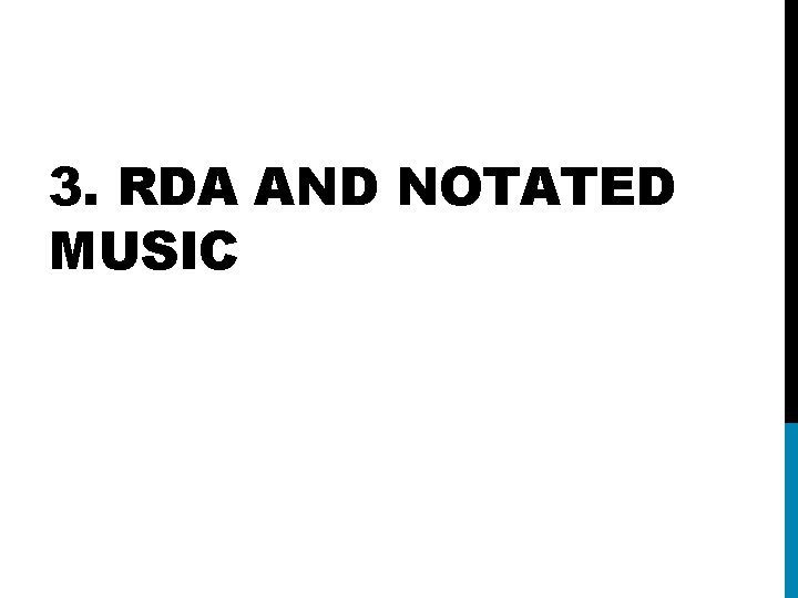 3. RDA AND NOTATED MUSIC 