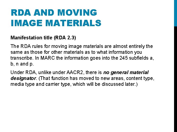 RDA AND MOVING IMAGE MATERIALS Manifestation title (RDA 2. 3) The RDA rules for
