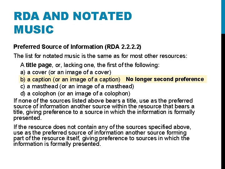 RDA AND NOTATED MUSIC Preferred Source of Information (RDA 2. 2) The list for