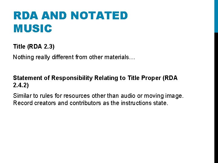 RDA AND NOTATED MUSIC Title (RDA 2. 3) Nothing really different from other materials…