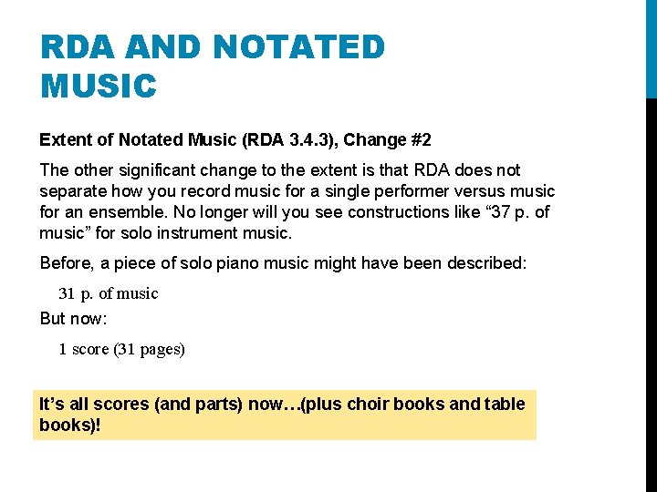RDA AND NOTATED MUSIC Extent of Notated Music (RDA 3. 4. 3), Change #2