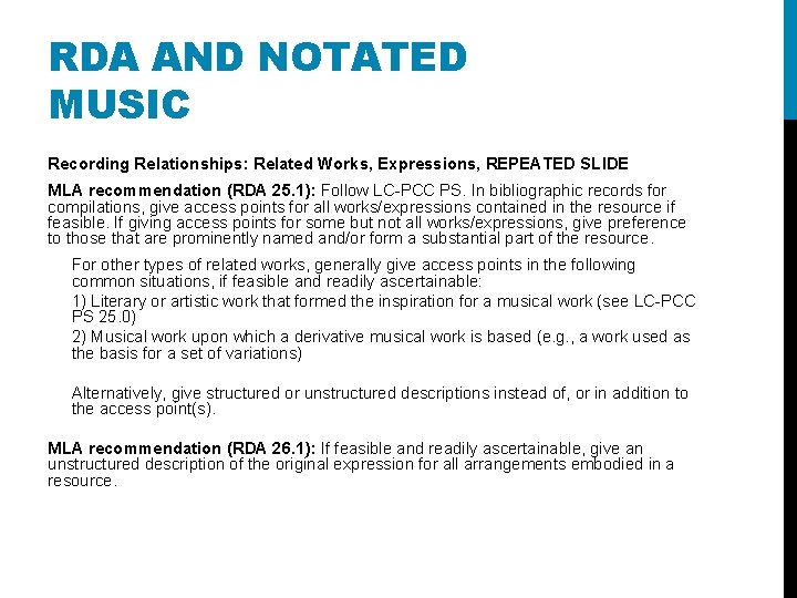 RDA AND NOTATED MUSIC Recording Relationships: Related Works, Expressions, REPEATED SLIDE MLA recommendation (RDA