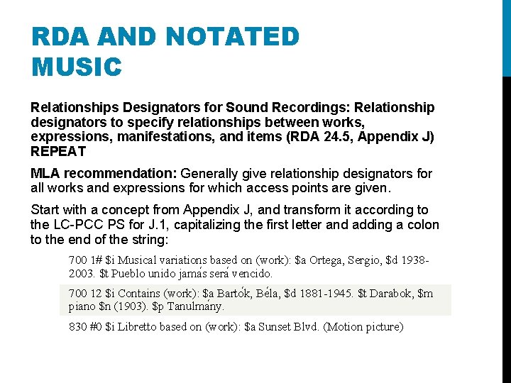 RDA AND NOTATED MUSIC Relationships Designators for Sound Recordings: Relationship designators to specify relationships