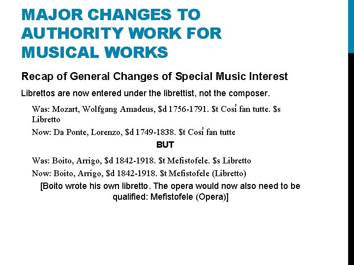 MAJOR CHANGES TO AUTHORITY WORK FOR MUSICAL WORKS Recap of General Changes of Special