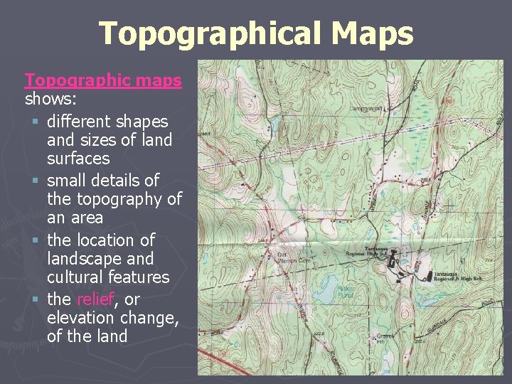 Topographical Maps Topographic maps shows: § different shapes and sizes of land surfaces § Topographical Maps Topographic maps shows: § different shapes and sizes of land surfaces §