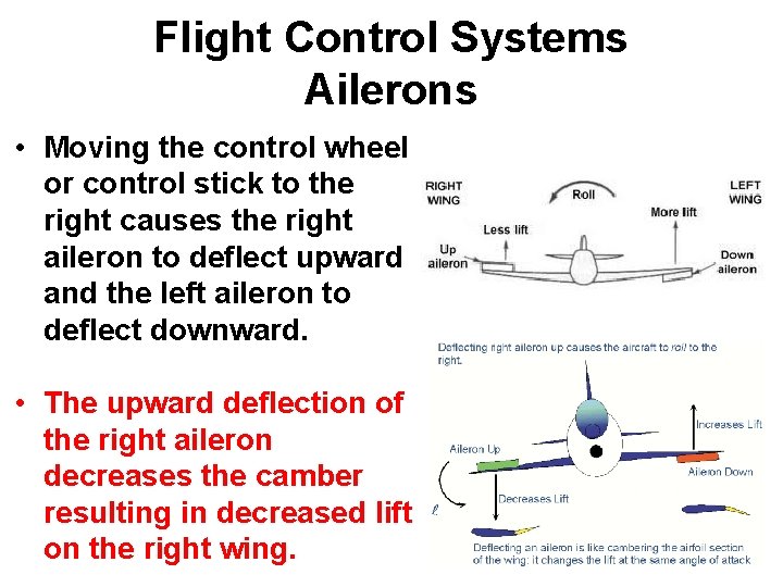 Flight Control Systems Ailerons • Moving the control wheel or control stick to the Flight Control Systems Ailerons • Moving the control wheel or control stick to the