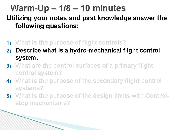 Warm-Up – 1/8 – 10 minutes Utilizing your notes and past knowledge answer the Warm-Up – 1/8 – 10 minutes Utilizing your notes and past knowledge answer the