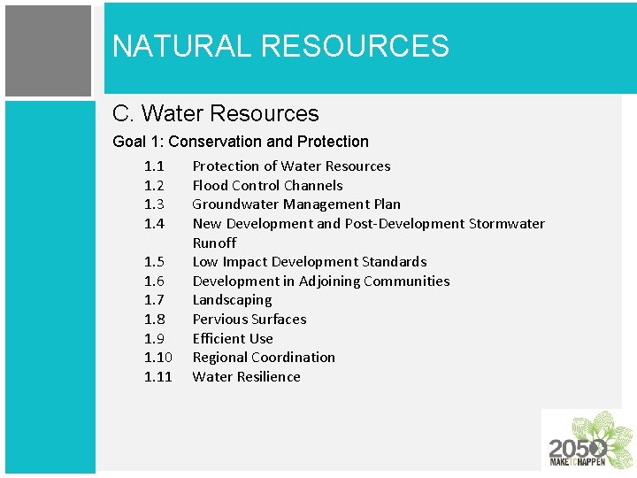 NATURAL RESOURCES C. Water Resources Goal 1: Conservation and Protection 1. 1 Protection of
