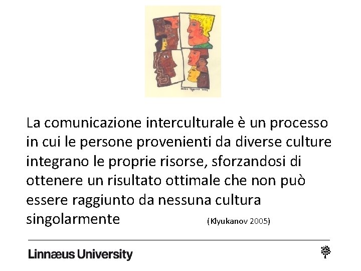 La comunicazione interculturale è un processo in cui le persone provenienti da diverse culture