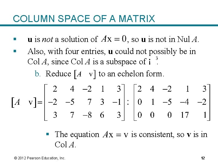 COLUMN SPACE OF A MATRIX § § u is not a solution of ,