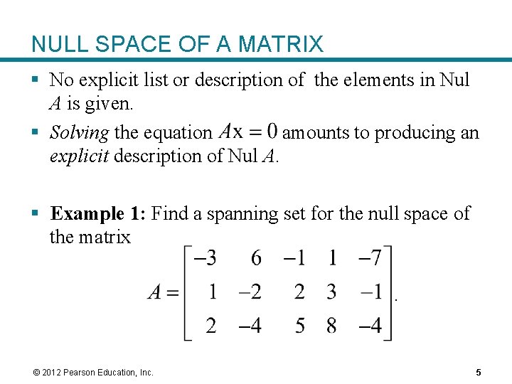 NULL SPACE OF A MATRIX § No explicit list or description of the elements