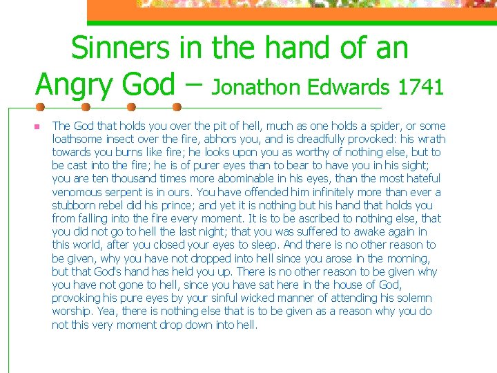 Sinners in the hand of an Angry God – Jonathon Edwards 1741 n The