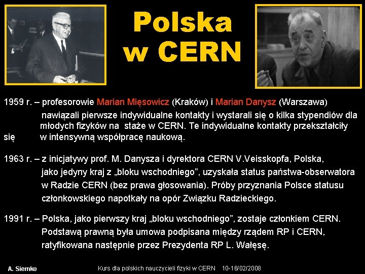 Polska w CERN 1959 r. – profesorowie Marian Mięsowicz (Kraków) i Marian Danysz (Warszawa)