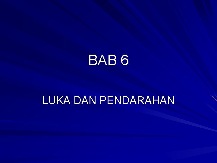 BAB 6 LUKA DAN PENDARAHAN 