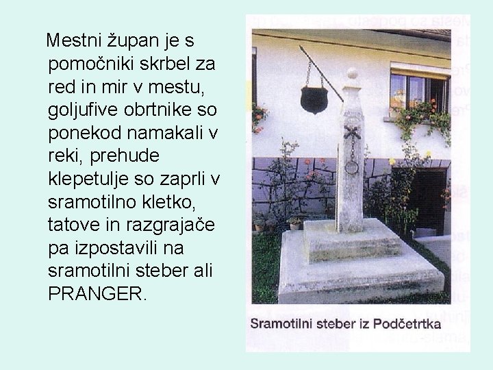 Mestni župan je s pomočniki skrbel za red in mir v mestu, goljufive obrtnike