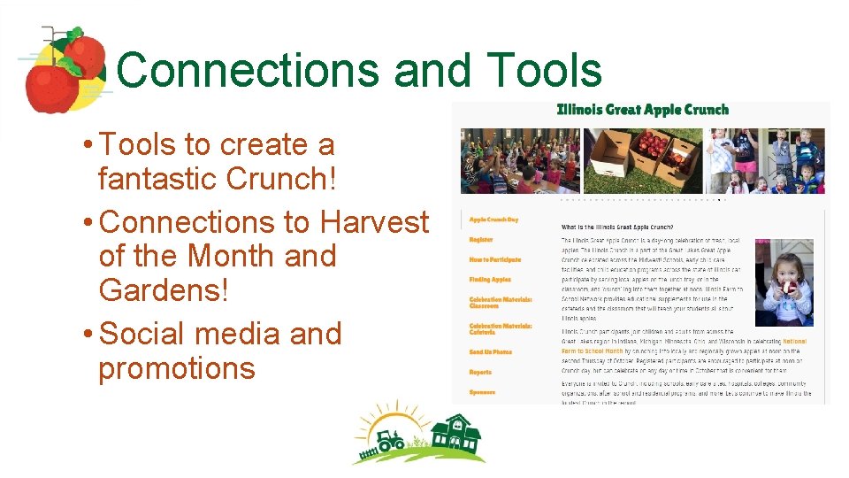 Connections and Tools • Tools to create a fantastic Crunch! • Connections to Harvest